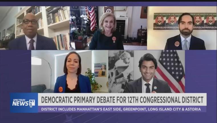 Screenshot of NY1 primary debate with (clockwise from top left) moderator Errol Louis, Rep. Carolyn Maloney, Peter Harrison, Suraj Patel and Lauren Ashcraft. Patel has accused Maloney of voter suppression; Maloney called Patel’s tactics “out of Donald Trump’s playbook.”