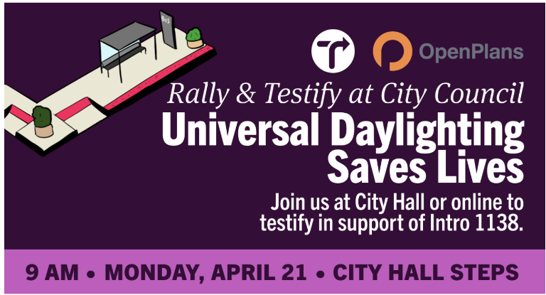 On April 21, a rally will be held supporting Intro 1138, a proposed piece of legislation that aims to make “daylighting”—which makes it easier for pedestrians to see oncoming cars at intersections—mandatory throughout the city.